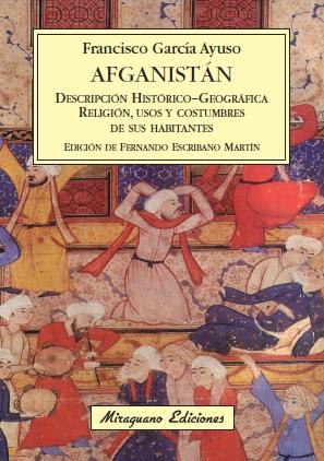 Afganistán. Descripción histórico-geográfica del país. Religión, usos y costumbr "Y CONSTUMBRES DE SUS HABITANTES". 