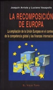 Recomposición de Europa, La "La Ampliación de la Unión Europa en el Contexto de la Competenci"