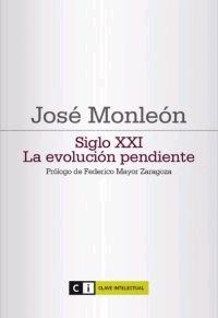 Siglo XXI "La evolución pendiente". 