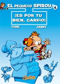 EL PEQUEÑO SPIROU Nº 4. Es por tu bien cariño!