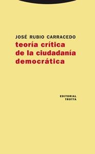 TEORÍA CRÍTICA DE LA CIUDADANÍA DEMOCRÁTICA. 