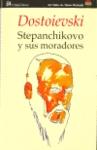 Stepánchikovo y sus Moradores