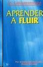 APRENDER A FLUIR