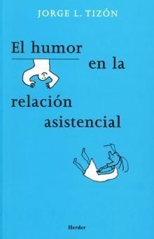 Humor en la Relacion Asistencial, El