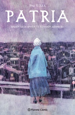 Patria "Novela Gráfica de la Novela de Fernando Aramburu". Patria "Novela Gráfica de la Novela de Fernando Aramburu".