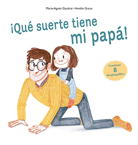 ¡Qué suerte tiene mi papá! "Libro de cartón"